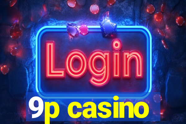9p casino